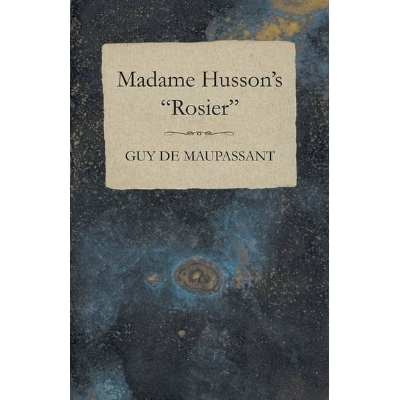 Madame Husson's "Rosier", (Paperback)