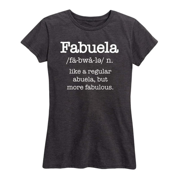 Instant Message - Fabuela Definition - Women's Short Sleeve Graphic T-Shirt