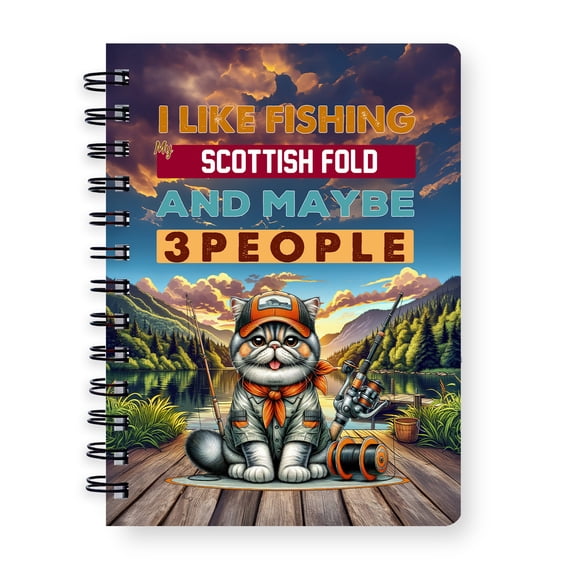I Like Fishing, and My Scottish Fold, and Maybe 3 People. Happy Father's Day Spiral Bound Journal Cat Lover Kitten Owner Gifts 5x7in Spiral Notebook - 00004