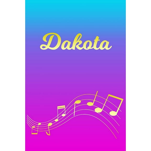 Dakota : Sheet Music Note Manuscript Notebook Paper - Pink Blue Gold Personalized Letter D Initial Custom First Name Cover - Musician Composer Instrument Composition Book - 12 Staves a Page Staff Line Notepad Notation Guide - Compose Write Songs (Paperback)