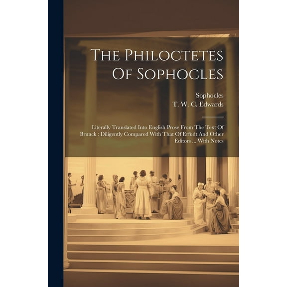 The Philoctetes Of Sophocles (Paperback)