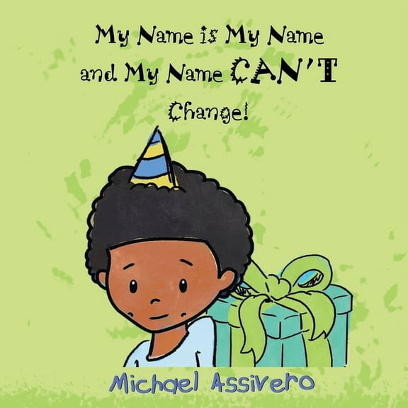 My Name is My Name and My Name Can't Change, (Paperback)