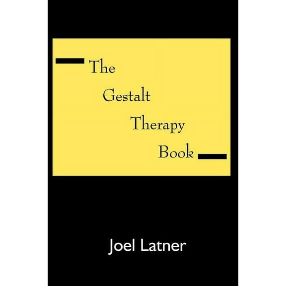 Holistic Guide to the Theory, Principles and Techniques of G: The Gestalt Therapy Book (Paperback)