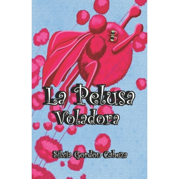 La Pelusa Voladora, (Paperback)