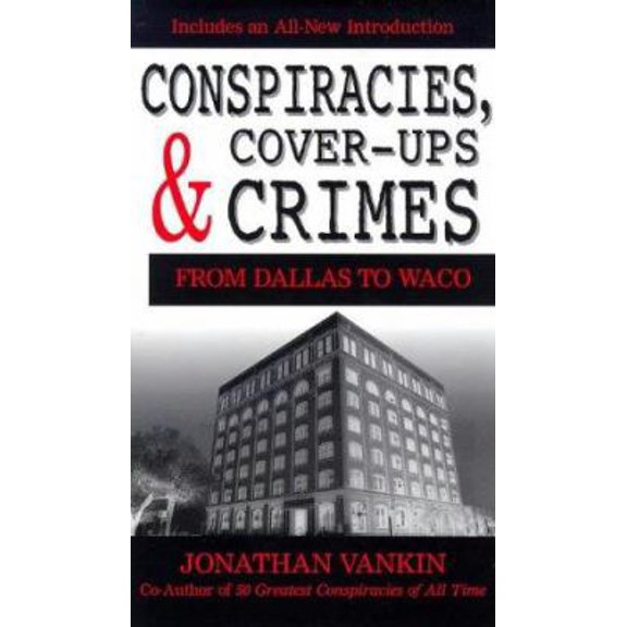 Pre-Owned Conspiracies, Cover-Ups and Crimes (Hardcover) 1881532097 9781881532095