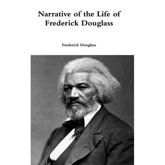 Narrative of the Life of Frederick Douglass, (Hardcover)