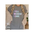 thumbnail image 3 of I Yell Because I Care Shirt, Shirts With Sayings, I Care Gift, Gift Yell, Yelling Gift Idea, Screaming Fans, Yelling Shirt, Crazy Fan Gifts, 3 of 10