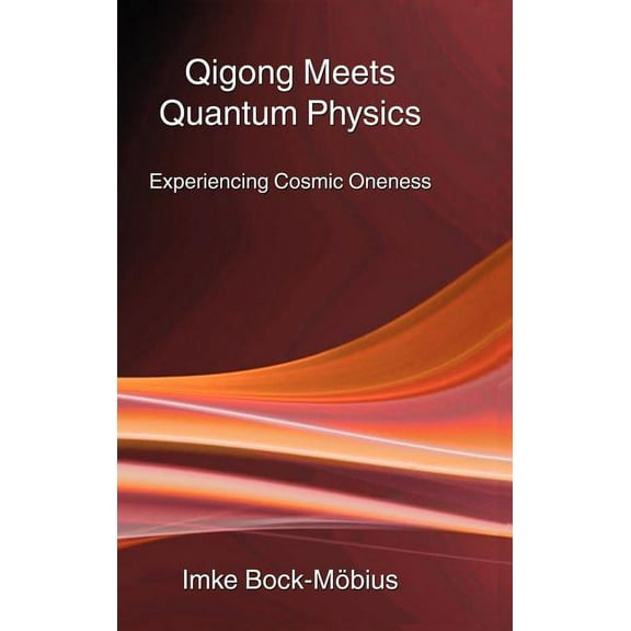 Qigong Meets Quantum Physics, (Hardcover)