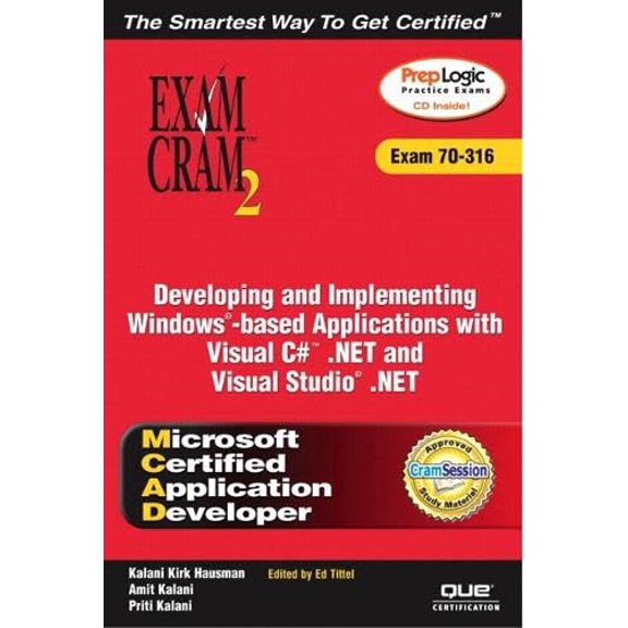Pre-Owned Developing and Implementing Windows-Based Applications with Visual C#.Net and Visual Studio.Net: MCAD Exam 70-316 [With CDROM] (Paperback) 0789729024 9780789729026