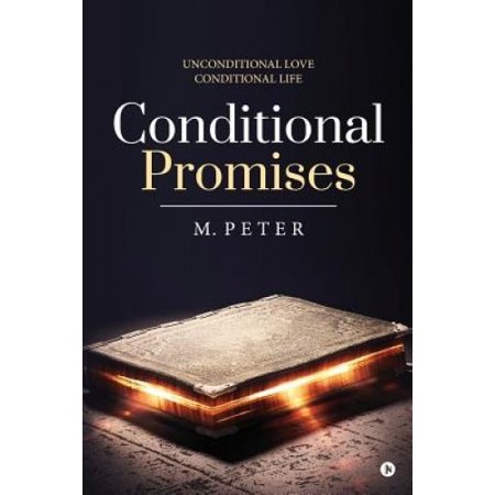 Conditional Promises: Unconditional love Conditional life | Walmart Canada
