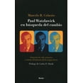 thumbnail image 1 of Paul Watzlawick en la búsqueda del cambio Marcelo R. Ceberio, 1 of 2