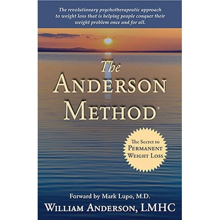 The Anderson Method : The Secret to Permanent Weight