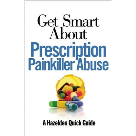 Get Smart About Prescription Painkiller Abuse -