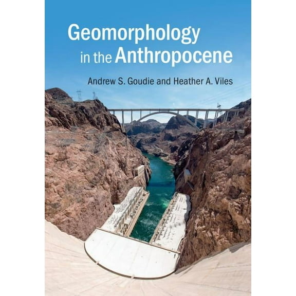 Geomorphology in the Anthropocene, (Hardcover)