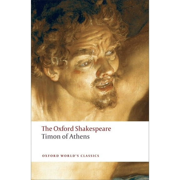 The ^Aoxford Shakespeare Timon of Athens: The Oxford Shakespeare, (Paperback)