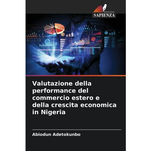Valutazione della performance del commercio estero e della crescita economica in Nigeria, (Paperback)
