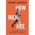 thumbnail image 2 of How Men Age: What Evolution Reveals about Male Health and Mortality, (Paperback), 2 of 2