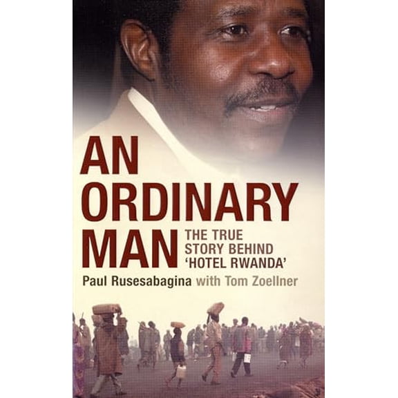Pre-Owned An Ordinary Man: The True Story Behind 'Hotel Rwanda' Paperback