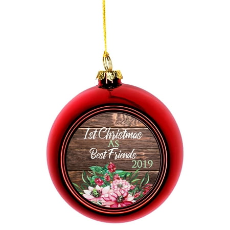 1st Christmas as Best Friends 2019 Bauble Christmas Ornaments Red Bauble Tree Xmas