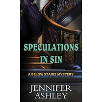 Center Point Premier Fiction (Large Prin Speculations in Sin: A Below Stairs Mystery, (Hardcover)