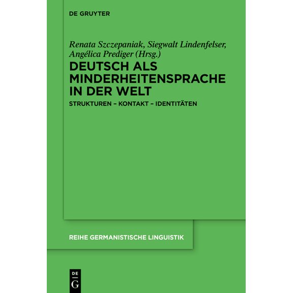 Reihe Germanistische Linguistik Deutsch ALS Minderheitensprache in Der Welt: Strukturen - Kontakt - Identitäten, Book 337, (Hardcover)