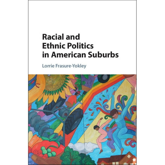 Racial and Ethnic Politics in American Suburbs, (Hardcover)
