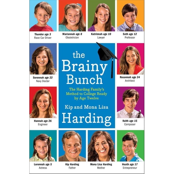 Pre-Owned The Brainy Bunch: The Harding Family's Method to College Ready by Age Twelve (Hardcover) 1476759340 9781476759340