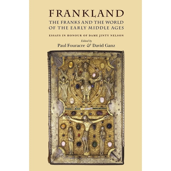 Frankland: The Franks and the World of the Early Middle Ages, (Paperback)