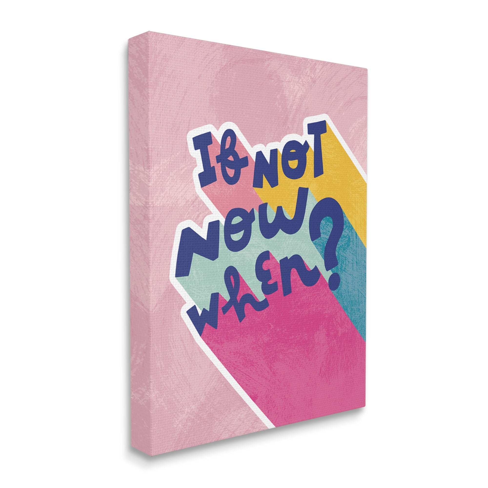 Stupell Industries If Not Now When Motivational Phrase Fun Pop Typography,30 x 40, Design by Andrea Jasid Grassi