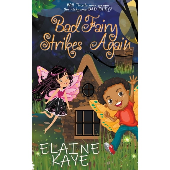 A Bad Fairy Adventure: Bad Fairy Strikes Again (Series #2) (Paperback)