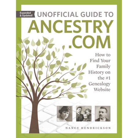 Pre-Owned Unofficial Guide to Ancestry.com: How to Find Your Family History on the #1 Genealogy Website (Paperback) 1440353263 9781440353260