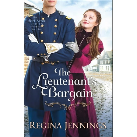The Lieutenant's Bargain (The Fort Reno Series Book #2) - (Reno Com Best Of Reno 2019)