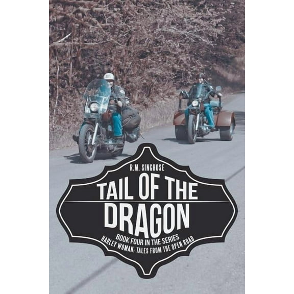 Tail of the Dragon : Harley Woman: Tales from the Open Road