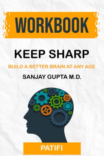 Pre-Owned Workbook: Keep Sharp by Sanjay Gupta M.D.: Build a Better Brain at Any Age (PATIFI), 9798422312290, , Paperback,