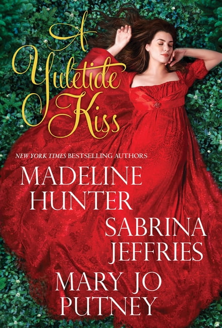 Madeline Hunter; Sabrina Jeffries; Mary Jo Putney A Yuletide Kiss (Paperback)