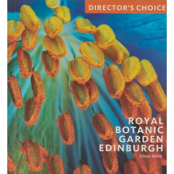 Director's Choice : Royal Botanic Garden Edinburgh (Paperback)