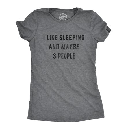Womens I Like Sleeping And Maybe 3 People Tshirt Funny Lazy Nap