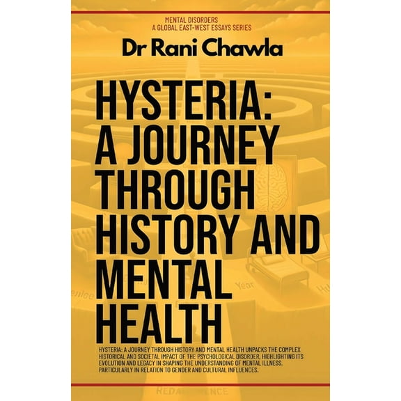 Mental Disorders Hysteria: A Journey Through History And Mental Health, Book 1, (Paperback)