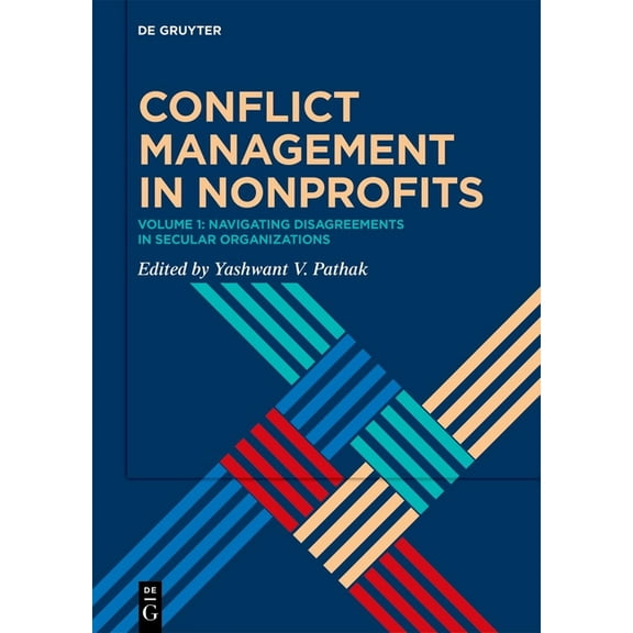 Conflict Management in Nonprofits: Volume 1: Navigating Disagreements in Secular Organizations, (Hardcover)