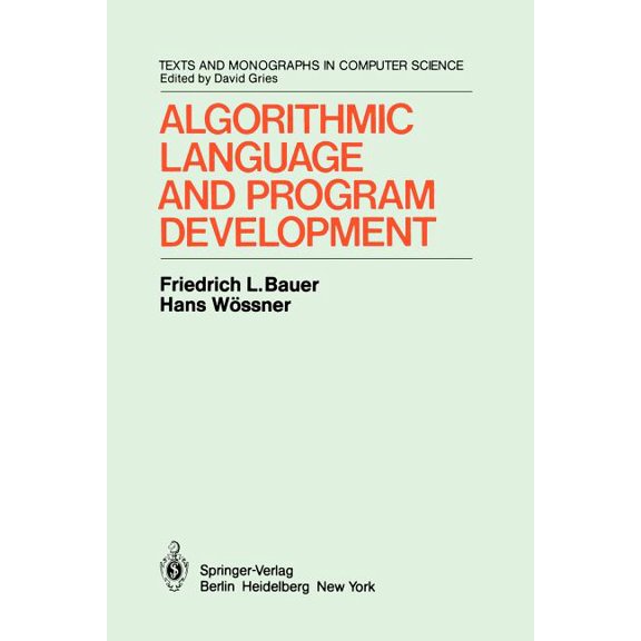 Monographs in Computer Science Algorithmic Language and Program Development, (Paperback)