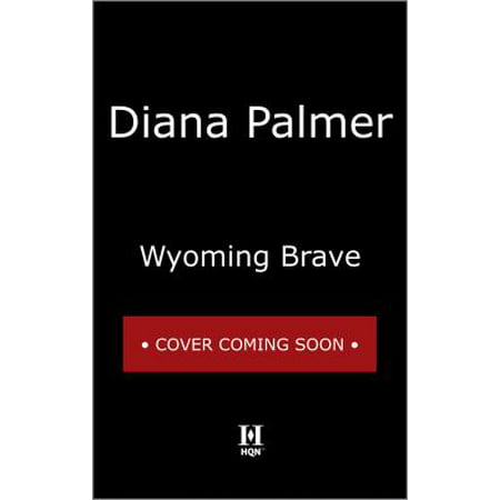 Wyoming Brave : A Contemporary Western Romance (Best Contemporary Romance Mid Length)