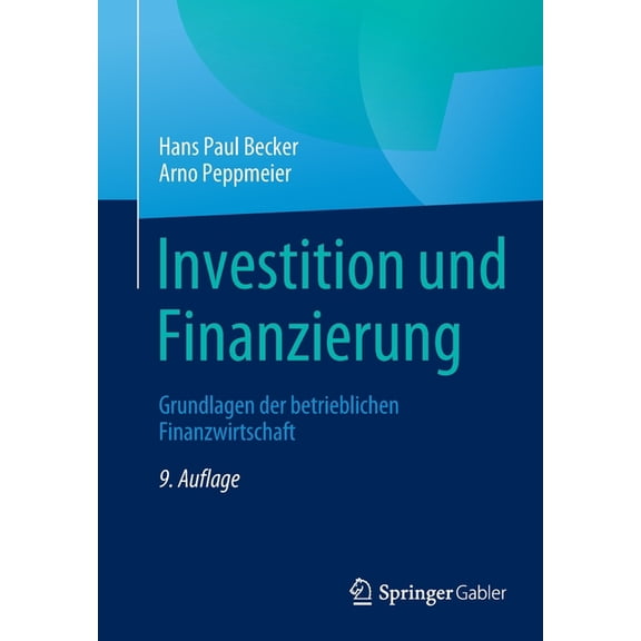 Investition Und Finanzierung: Grundlagen Der Betrieblichen Finanzwirtschaft, (Paperback)