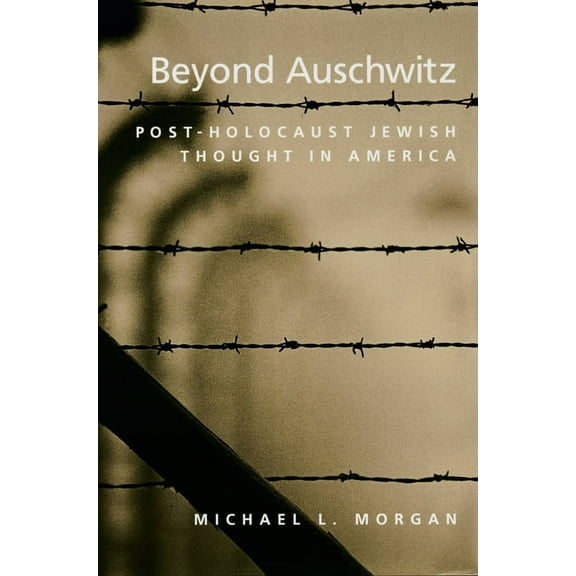 Beyond Auschwitz: Post-Holocaust Jewish Thought in America, (Paperback)