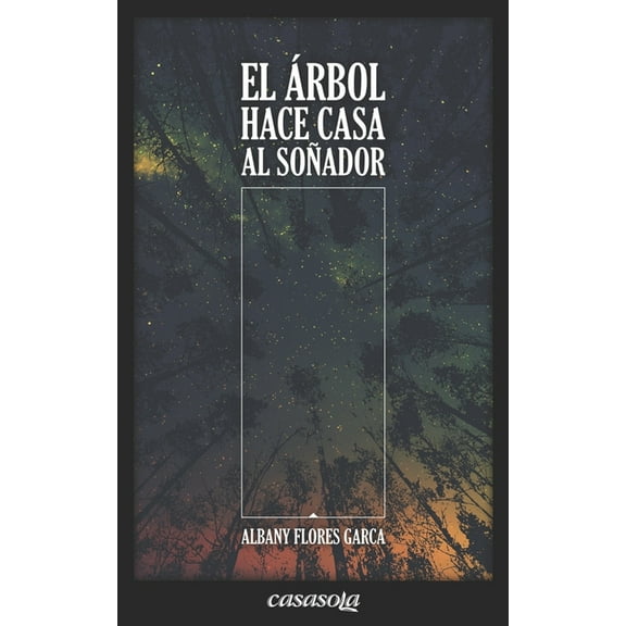 El árbol hace casa al soñador (Paperback)