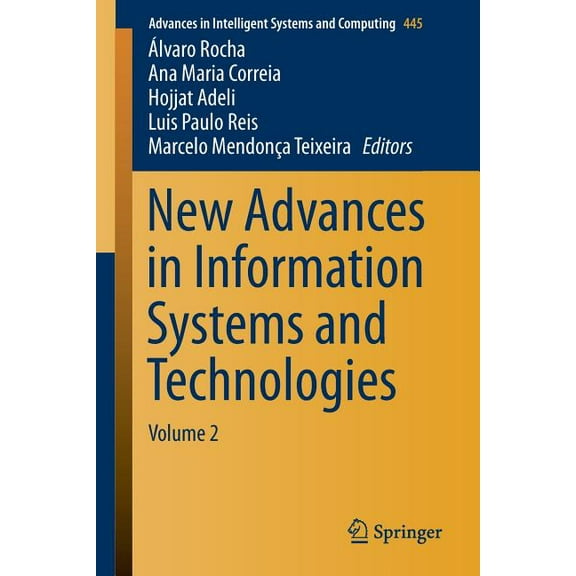 Advances in Intelligent Systems and Comp New Advances in Information Systems and Technologies: Volume 2, Book 445, (Paperback)