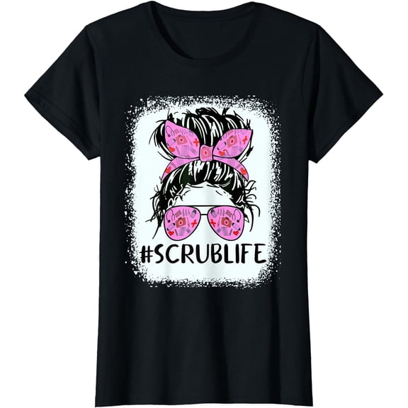 Cute Messy Hair Woman Bun Stethoscope Scrub Life Nurse T-Shirt