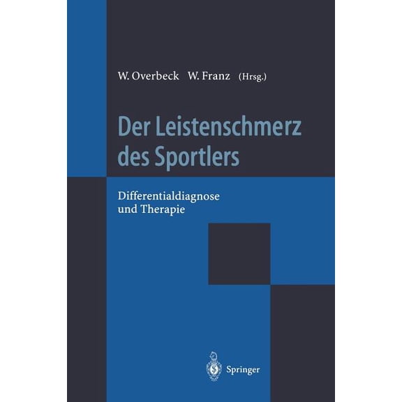 Der Leistenschmerz Des Sportlers: Differentialdiagnose Und Therapie, (Paperback)