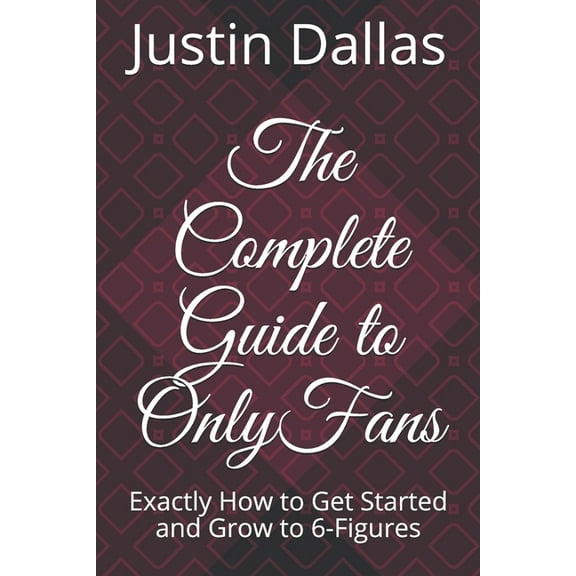 The Complete Guide to OnlyFans (Paperback)