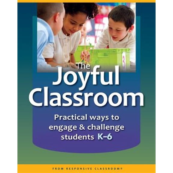 Pre-Owned The Joyful Classroom (Paperback) 1892989832 9781892989833