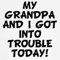 thumbnail image 3 of CafePress - Grandpa And I Got Into Trouble T Shirt - Cute Toddler T-Shirt, 100% Cotton, 3 of 4